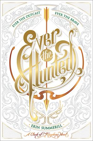 Ever the Hunted by Erin Summerill