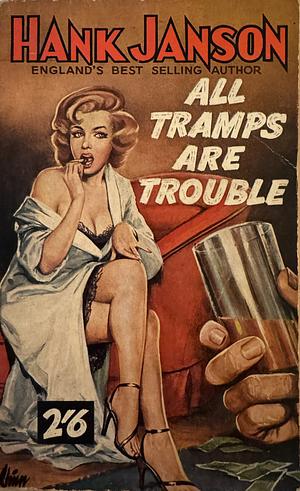 All Tramps Are Trouble by Hank Janson