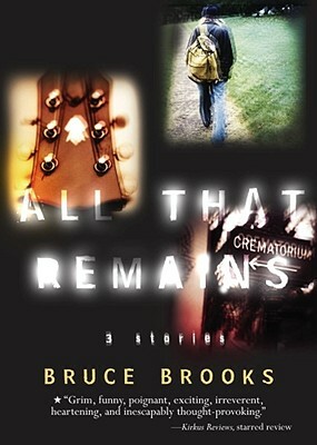 All That Remains by Bruce Brooks