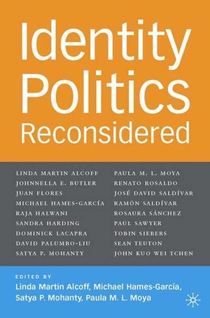 Identity Politics Reconsidered by Paula M.L. Moya, Michael Hames-García, Satya P. Mohanty, Linda Martín Alcoff