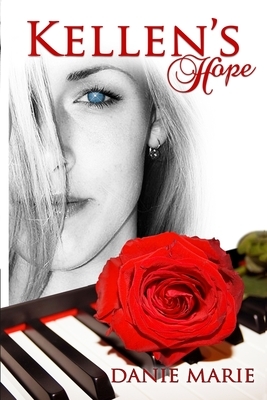 Kellen's Hope: Revised Edition by Danie Marie