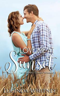 Love Me at Sunset by Lucinda Whitney