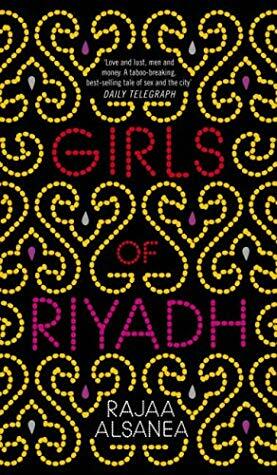 Girls of Riyadh by Rajaa Alsanea, Marilyn Booth