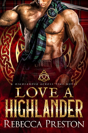 Love a Highlander by Rebecca Preston