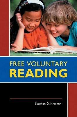 Free Voluntary Reading by Stephen D. Krashen