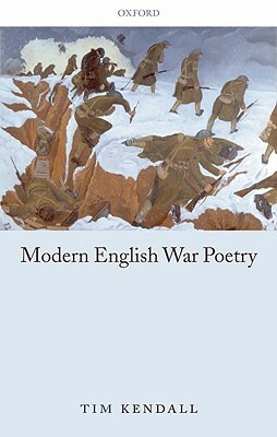 Modern English War Poetry by Tim Kendall