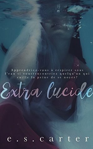 Extra lucide by Myriam Abbas, E.S. Carter