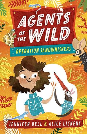Operation Sandwhiskers by Alice Lickens, Jennifer Bell