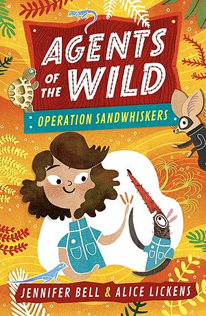 Operation Sandwhiskers by Jennifer Bell, Alice Lickens