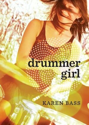 Drummer Girl by Karen Bass