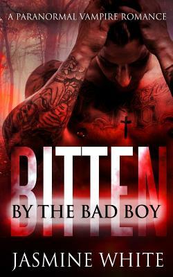 Bitten By The Bad Boy by Jasmine White