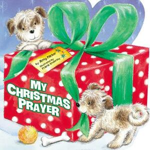 My Christmas Prayer by Amy Parker