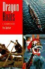 Dragon Boats: A Celebration by Pat Barker