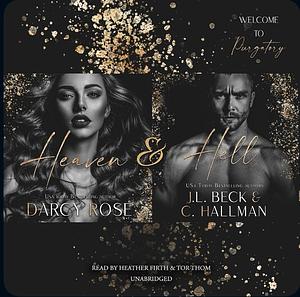 Heaven & Hell by J.L. Beck, C. Hallman, Darcy Rose