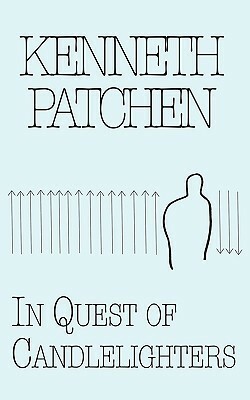 In Quest of Candlelighters by Kenneth Patchen
