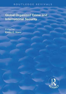 Global Organized Crime and International Security by 