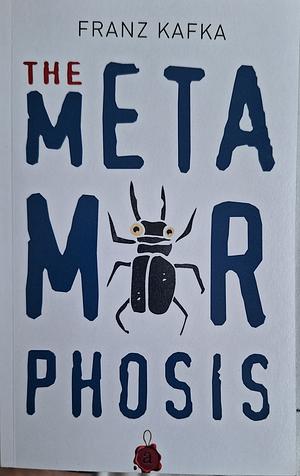 Metamorphosis by Franz Kafka