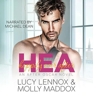 HEA: Happily Ever After by Lucy Lennox, Molly Maddox