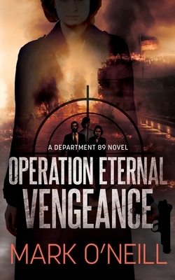 Operation Eternal Vengeance by Mark O'Neill