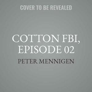 Cotton Fbi, Episode 02: Countdown by Peter Mennigen