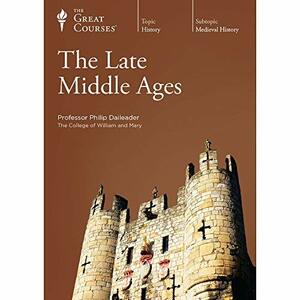 The Late Middle Ages by Philip Daileader