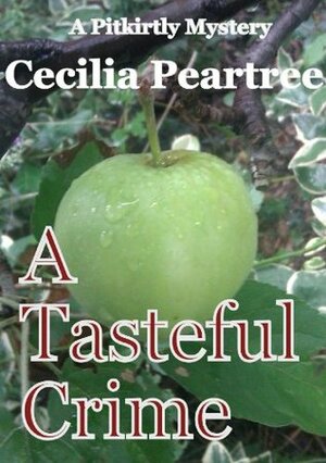 A Tasteful Crime by Cecilia Peartree