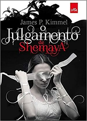 O Julgamento de Shemaya by James Kimmel Jr.