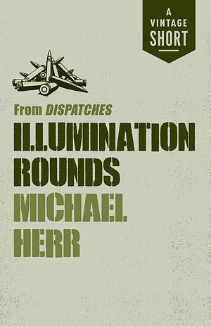Illumination Rounds  by Michael Herr