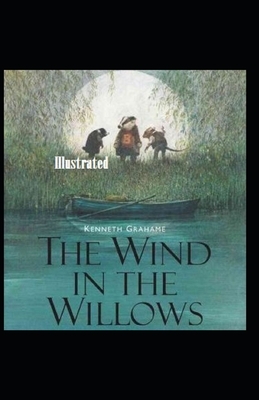 The Wind in the Willows Illustrated by Kenneth Grahame