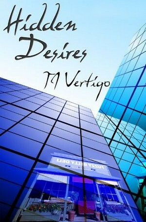 Hidden Desires by T.J. Vertigo