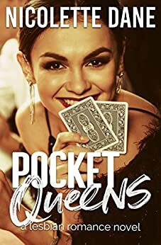 Pocket Queens: A Lesbian Romance Novel by Nicolette Dane