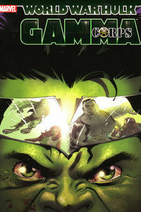 World War Hulk: Gamma Corps by Carlos Ferreira, Frank Tieri