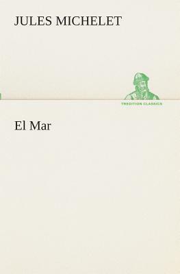 El Mar by Jules Michelet