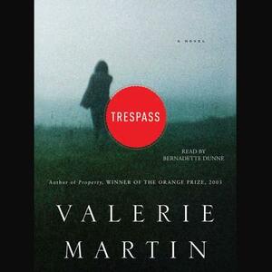 Trespass by Valerie Martin