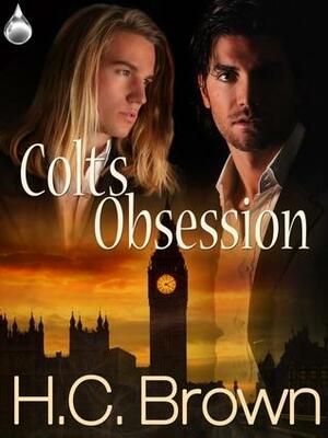 Colt's Obsession by H.C. Brown
