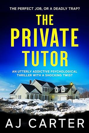 The Private Tutor by AJ Carter