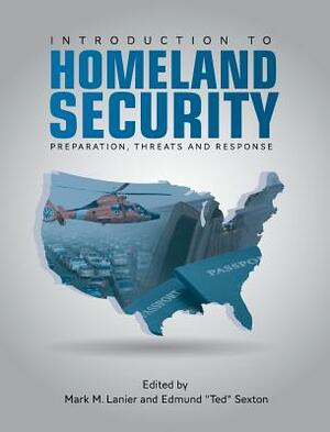 Introduction to Homeland Security by Mark M. Lanier