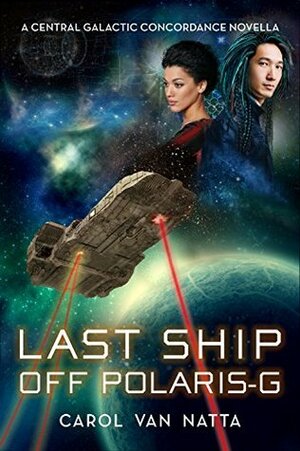 Last Ship Off Polaris-G by Carol Van Natta