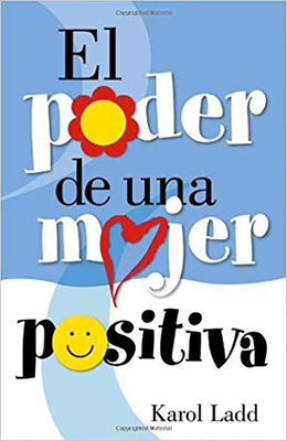 El Poder de Una Mujer Positiva by Karol Ladd