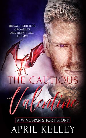 The Cautious Valentine by April Kelley