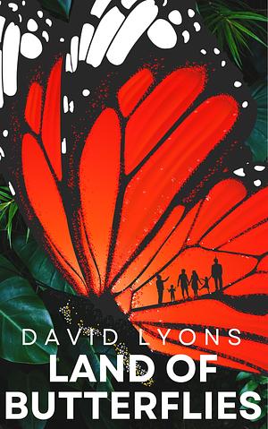 Land Of Butterflies by David Lyons, David Lyons