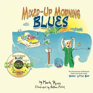 Mixed-Up Morning Blues by Nathan Mellott, Mark Ross