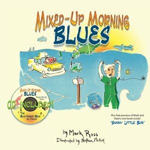 Mixed-Up Morning Blues by Mark Ross, Nathan Mellott