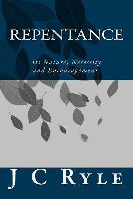 Repentance by J.C. Ryle