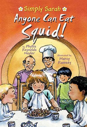 Anyone Can Eat Squid! by Phyllis Reynolds Naylor