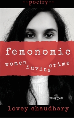 Femonomic: Women Invite Crime by Lovey Chaudhary