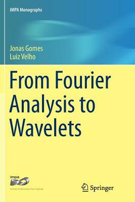 From Fourier Analysis to Wavelets by Luiz Velho, Jonas Gomes