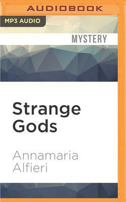 Strange Gods: A Mystery by Annamaria Alfieri