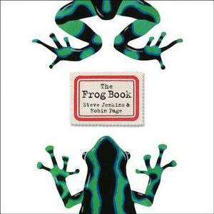 The Frog Book by Steve Jenkins, Robin Page