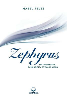 Zephyrus: The Intermissive Paraidentity of Waldo Vieira by 